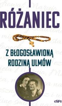 Różaniec z błogosławioną rodziną Ulmów