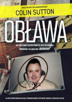 Obława Manhunt. W Jaki Sposób Oddałem W Ręce Sprawiedliwości Seryjnego Zabójcę Leviego Bellfielda