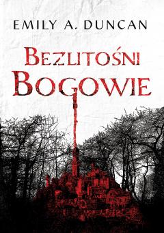 Bezlitośni bogowie. Niegodziwi święci. Tom 2