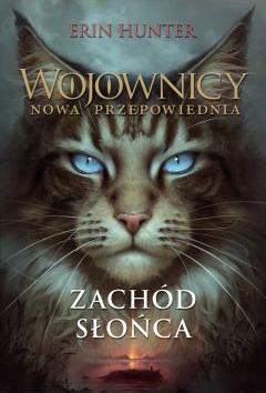 Zachód słońca. Wojownicy. Nowa przepowiednia. Tom 6