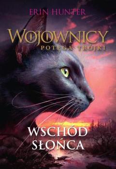 Wschód słońca. Wojownicy. Potęga Trójki. Tom 6