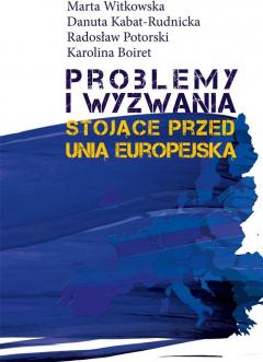 Problemy i wyzwania stojące przed Unią Europejską