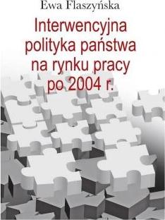 Interwencyjna polityka państwa na rynku pracy...