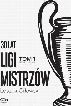 30 lat Ligi Mistrzów. Tom 1