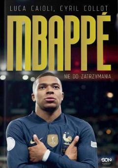 Kylian Mbappe. Nie do zatrzymania