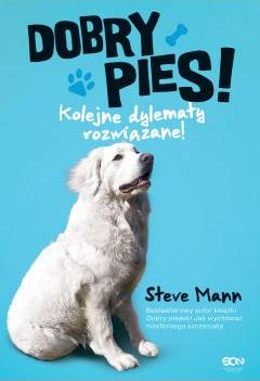 Dobry pies. Kolejne dylematy rozwiązane!