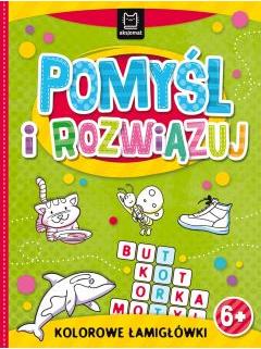 Pomyśl i rozwiązuj. Kolorowe łamigłówki