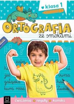 Ortografia ze smokami. Ćwiczenia, reguły, komiks