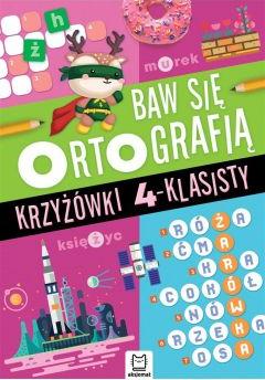 Baw się ortografią. Krzyżówki 4-klasisty