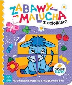 Zabawy malucha z osiołkiem. Aktywizująca książeczka z naklejkami od 2 lat