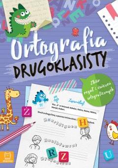 Ortografia drugoklasisty. Zbiór reguł i ćwiczeń ortograficznych