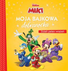 Moja bajkowa dobranocka. Disney Miki. Dzień pełen wrażeń