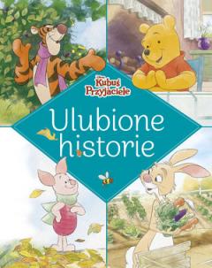 Ulubione historie Disney. Kubuś i Przyjaciele