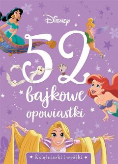 Disney. 52 bajkowe opowiastki. Księżniczki i wróżki