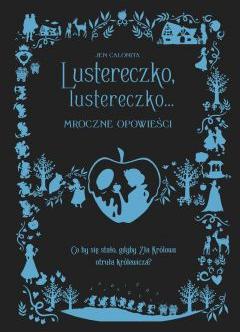 Lustereczko, lustereczko... Mroczne Opowieści