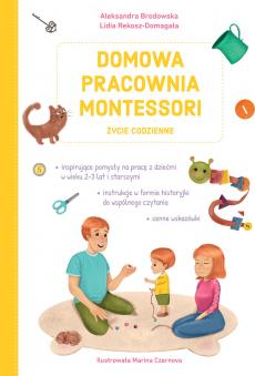 Domowa pracownia Montessori. Życie codzienne