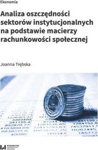 Analiza oszczędności sektorów instytucjonalnych na podstawie macierzy rachunkowości społecznej