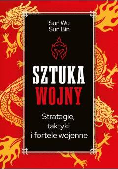 Sztuka wojny. Strategie, taktyki i fortele...