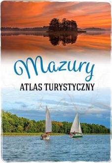 Mazury. Atlas turystyczny