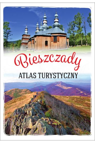 Bieszczady. Atlas turystyczny