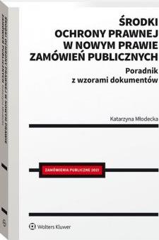 Środki ochrony prawnej w nowym prawie zamówień publicznych