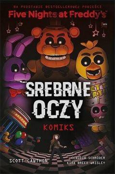 Srebrne oczy. Five Nights at Freddy`s. Komiks. Tom 1