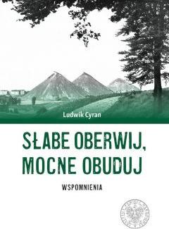 Słabe oberwij, mocne obuduj. Wspomnienia