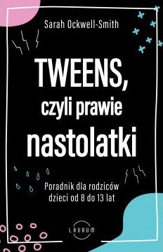 Tweens, czyli prawie nastolatki