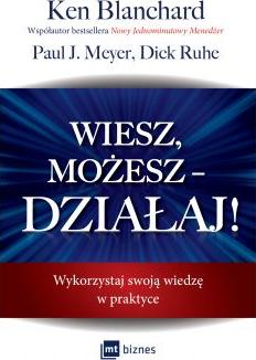 Wiesz, możesz - DZIAŁAJ! Wykorzystaj swoją wiedzę w praktyce