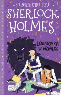 Lokatorka w woalce. Klasyka dla dzieci. Sherlock Holmes. Tom 9