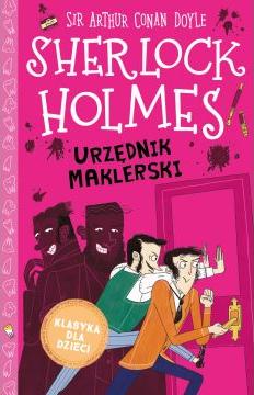 Urzędnik maklerski. Klasyka dla dzieci. Sherlock Holmes. Tom 19