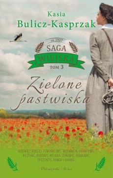 Zielone pastwiska. Saga wiejska. Tom 3