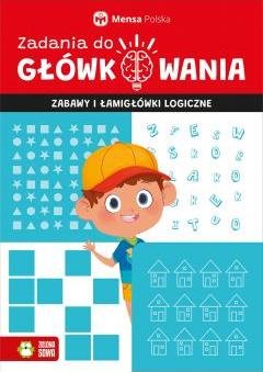 Zadania do główkowania. Zabawy i łamigłówki