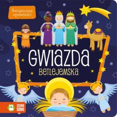 Gwiazda Betlejemska. Świąteczne opowieści