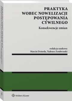 Praktyka wobec nowelizacji postępowania cywilnego