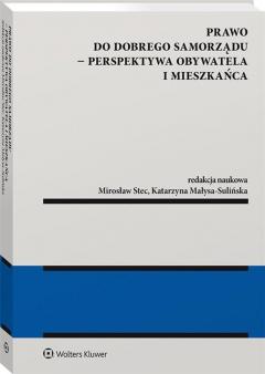 Prawo do dobrego samorządu Perspektywa obywatela i mieszkańca