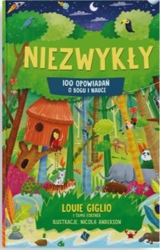 Niezwykły 100 opowiadań o Bogu i nauce