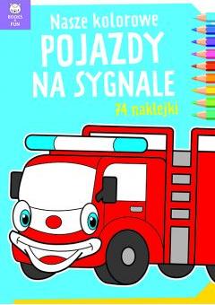 Nasze kolorowe Pojazdy na sygnale z naklejkami