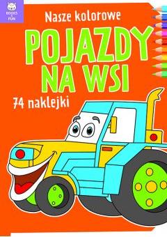 Nasze kolorowe Pojazdy na wsi z naklejkami