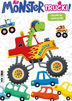 Ale monster trucki! Kolorowanka z naklejkami