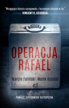 Operacja Rafael. Tom 1