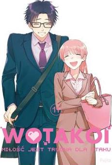 Wotakoi. Miłość jest trudna dla otaku. Tom 11