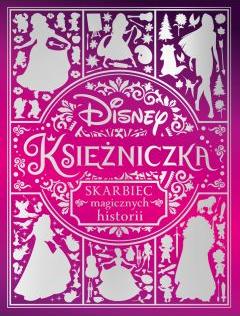 Skarbiec magicznych historii. Disney Księżniczki