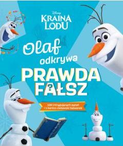 Olaf odkrywa: prawda - fałsz? Disney Kraina Lodu