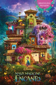 Nasze magiczne Encanto. Biblioteczka przygody. Disney