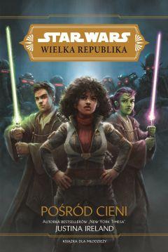 Pośród cieni. Wielka Republika. Star Wars. Tom 6