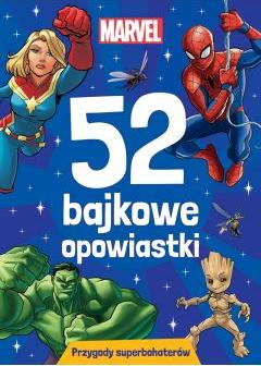 Marvel. 52 bajkowe opowiastki. Przygody superbohaterów