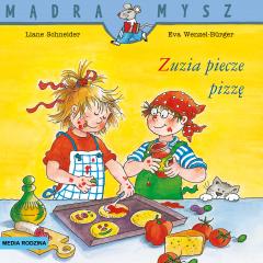 Mądra Mysz - Zuzia. Zuzia piecze pizzę