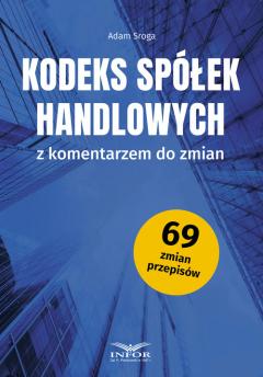 Kodeks Spółek Handlowych z komentarzem do zmian