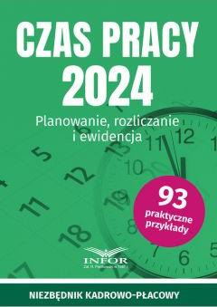 Czas pracy 2024. Planowanie, rozliczanie...